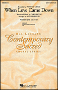 When Love Came Down SSA choral sheet music cover